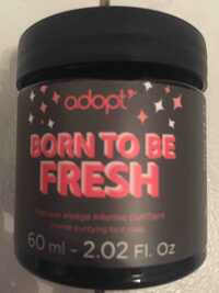 ADOPT' - Born to be fresh - Masque visage intense purifiant
