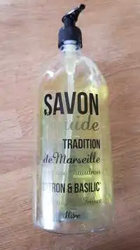 SAVON DE MARSEILLE - Savon liquide 100% tradition de Marseille - Cuit au chaudron - Citron & basilic