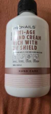 PRONAILS - Anti-age hand cream rich with uv shield