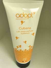 ADOPT' - Cubana - Lait corps parfumé hydratant