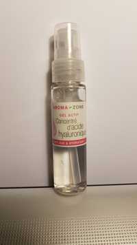 AROMA-ZONE - Gel actif -  Concentré d'acide hyaluronique