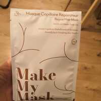 MAKE  MY MASK - Masque capillaire réparateur